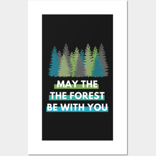 May the Forest Be With You Posters and Art